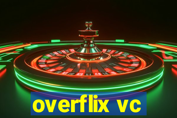 overflix vc